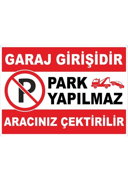 Park Yapılmaz Aracınız Çektirilir Dijital Uv Folyo Baskı Uyarı Etiket Sticker 17.5X12.5
