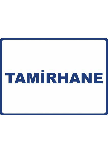 Tamirhane Pvc Plakalı Uyarı Levhası Dekota Dijital Uv Baskı Yapışkanlı 35X25 cm