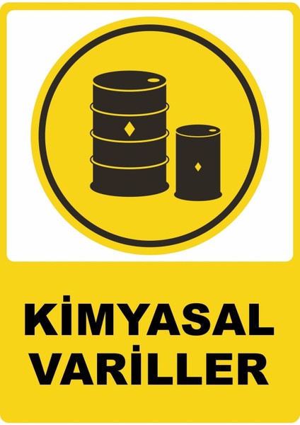 Kimyasal Variller Pvc Plakalı Uyarı Levhası Dekota Dijital Uv Baskı Yapışkanlı 25X35 cm