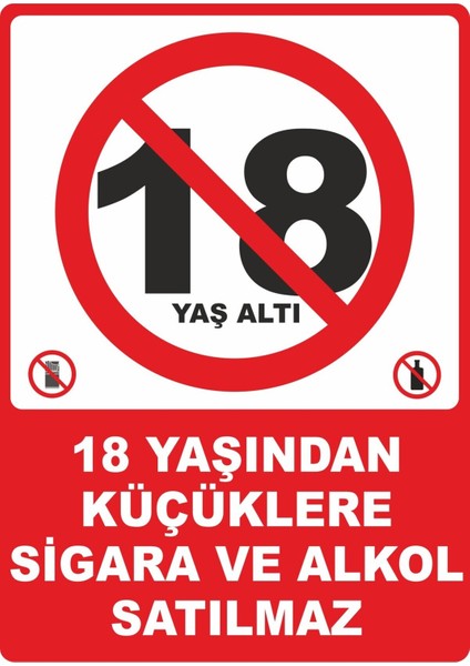 18 Yaşından Küçüklere Satılmaz #2 Pvc Plakalı Uyarı Levhası Dekota Dijital Uv Sticker 12.5X17.5