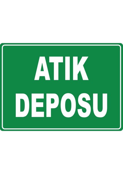 Atık Deposu 3 Pvc Plakalı Uyarı Levhası Dekota Dijital Uv Baskı Yapışkanlı Sticker 35X25