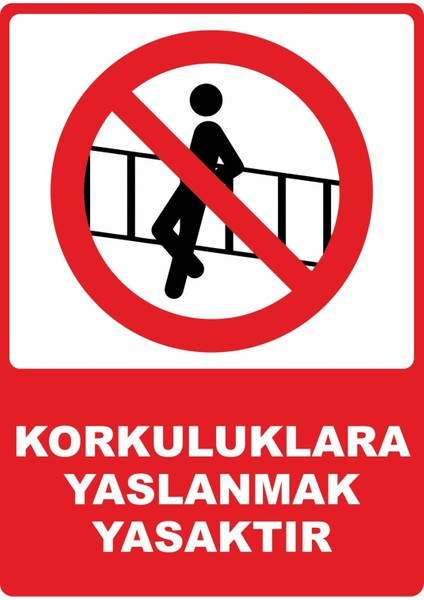 Korkuluklara Yaslanmak Yasaktır Dijital Uv Folyo Baskı Uyarı Etiket Yapıştırma Sticker 25X35