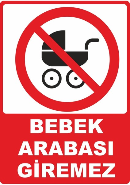 Bebek Arabası Giremez Dijital Uv Folyo Yapışkan Baskı Uyarı Etiket Yapıştırma Sticker 25 x 35