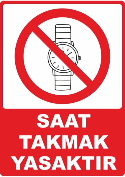 Saat Takmak Yasaktır Dijital Uv Folyo Baskı Uyarı Etiket Yapıştırma Sticker 25X35 cm