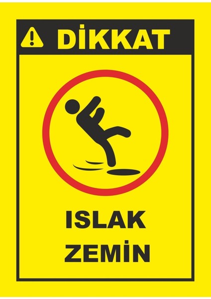 Dikkat Islak Zemin Pvc Plakalı Uyarı Levhası Dekota Dijital Uv Baskı Yapışkanlı 12.5X17.5 cm