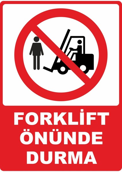 Forklift Önünde Durma Dijital Uv Folyo Yapışkanlı Baskı Uyarı Etiket Yapıştırma Sticker 12.5X17.5 cm