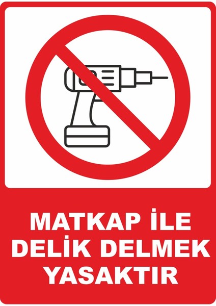 Matkap Ile Delik Delmek Yasaktır Dijital Uv Folyo Baskı Uyarı Etiket Yapıştırma Sticker 25X35 cm