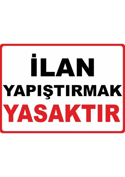 Ilan Yapıştırmak Yasaktır Dijital Uv Folyo Yapışkan Baskı Uyarı Etiket Yapıştırma Sticker 17.5X12.5