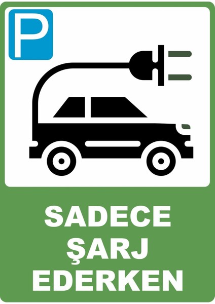 Sadece Şarj Ederken Pvc Plakalı Uyarı Levhası Dekota Dijital Uv Baskı Yapışkanlı 12.5X17.5 cm