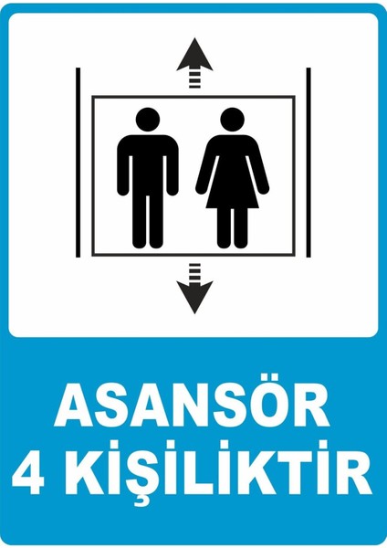 Asansör 4 Kişiliktir Pvc Plakalı Uyarı Levhası Dekota Dijital Uv Baskı Yapışkanlı 25X35 cm
