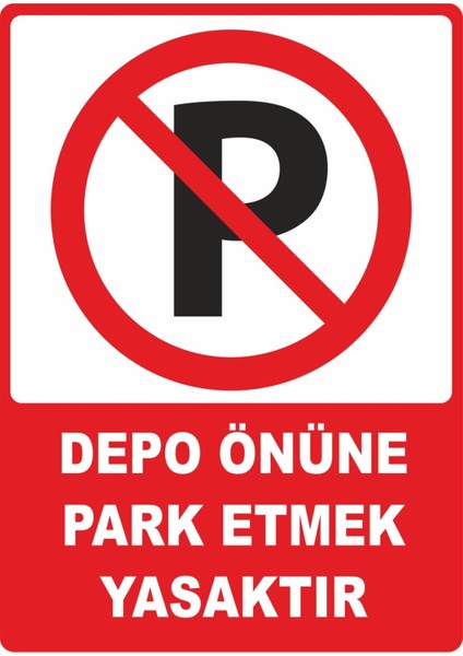 Depo Önüne Park Etmek Yasaktır Dijital Uv Folyo Baskı Uyarı Etiket Yapıştırma Sticker 25X35 cm