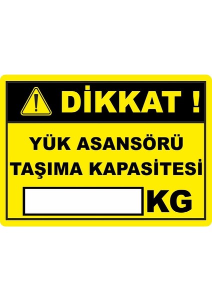 Yük Asansörü Taşıma Kapasitesi Pvc Plakalı Uyarı Levhası Dekota Dijital Baskı Yapışkan 17.5X12.5