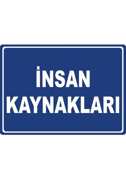 Insan Kaynakları 1 Pvc Plakalı Uyarı Levhası Dekota Dijital Uv Baskı Yapışkanlı 17.5X12.5 cm