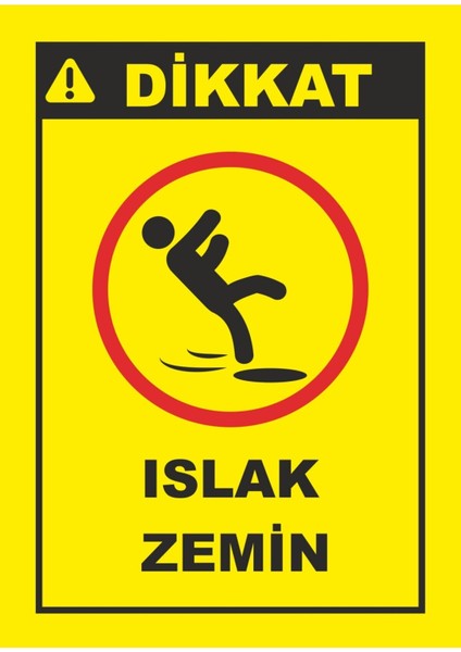 Dikkat Islak Zemin Dijital Uv Folyo Baskı Yapışkanlı Uyarı Etiket Yapıştırma Sticker 12.5X17.5 cm