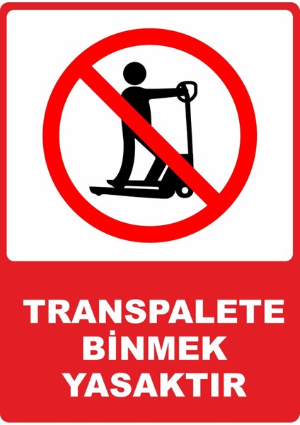 Transpalete Binmek Yasaktır Dijital Uv Folyo Yapışkan Baskı Uyarı Etiket Yapıştırma Sticker 25X35