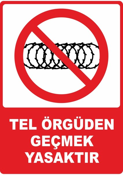 Tel Örgüden Geçmek Yasaktır Dijital Uv Folyo Baskı Uyarı Etiket Yapıştırma Sticker 25X35 cm
