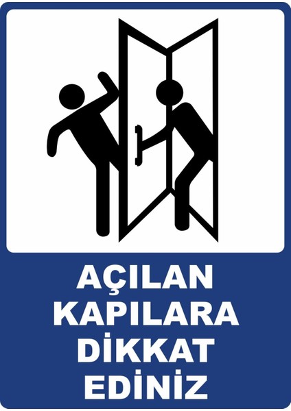 Açılan Kapılara Dikkat Ediniz Uv Folyo Baskı Uyarı Etiket Yapıştırma Sticker 12.5X17.5