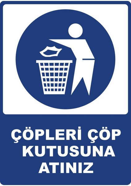 Çöpleri Çöp Kutusuna Atınız Pvc Plakalı Uyarı Levhası Dekota Dijital Uv Baskı 12.5X17.5