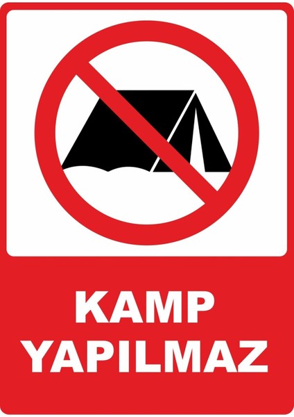 Kamp Yapılmaz Pvc Plakalı Uyarı Levhası Dekota Dijital Uv Baskı Yapışkanlı 12.5X17.5 cm