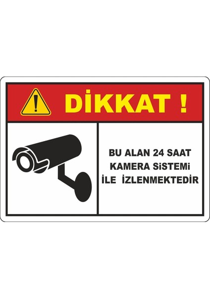 Dikkat 24 Saat Kamera Pvc Uyarı Levhası Dekota Dijital Uv Baskı Yapışkanlı 12.5X17.5