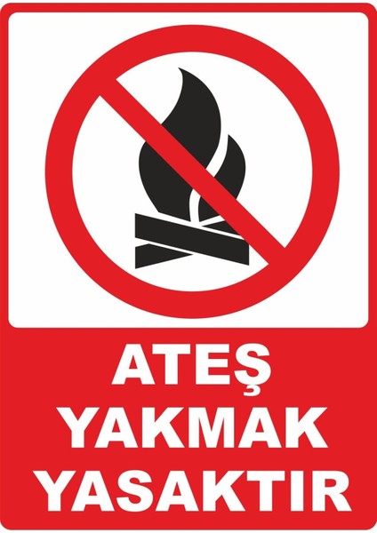 Ateş Yakmak Yasaktır Dijital Uv Folyo Baskı Yapışkanlı Uyarı Etiket Yapıştırma Sticker 12.5X17.5 cm