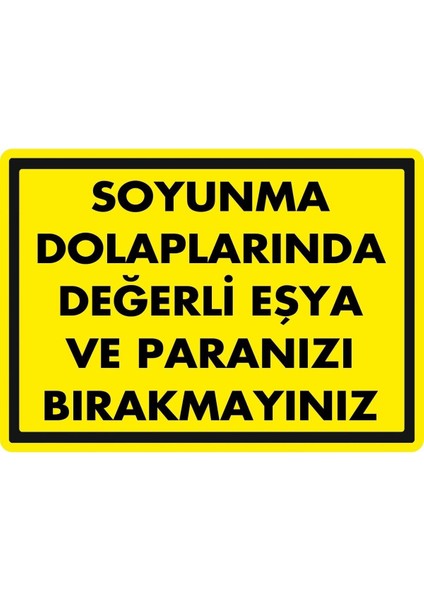 Değerli Eşya ve Paranızı Bırakmayınız Dijital Uv Folyo Baskı Uyarı Etiket Sticker 17.5X12.5