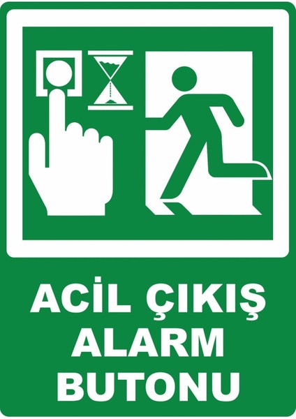 Acil Çıkış Alarm Butonu Pvc Plakalı Uyarı Levhası Dekota Dijital Uv Baskı Yapışkanlı 25X35