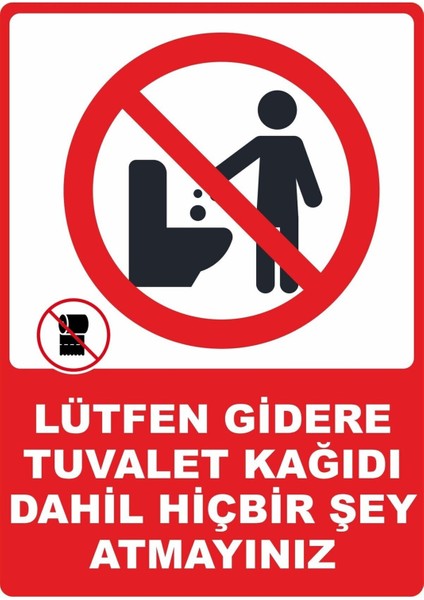 Gidere Tuvalet Kağıdı Atmayınız Pvc Uyarı Levhası Dekota Dijital Uv Baskı Yapışkanlı 12.5X17.5