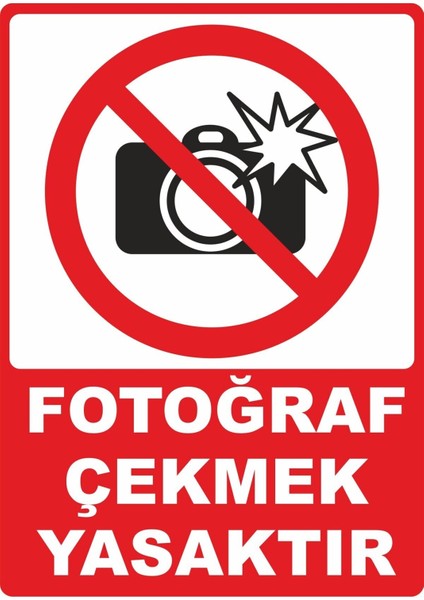 Fotoğraf Çekmek Yasaktır Pvc Plakalı Uyarı Levhası Dekota Dijital Uv Baskı Yapışkanlı 12.5X17.5 cm