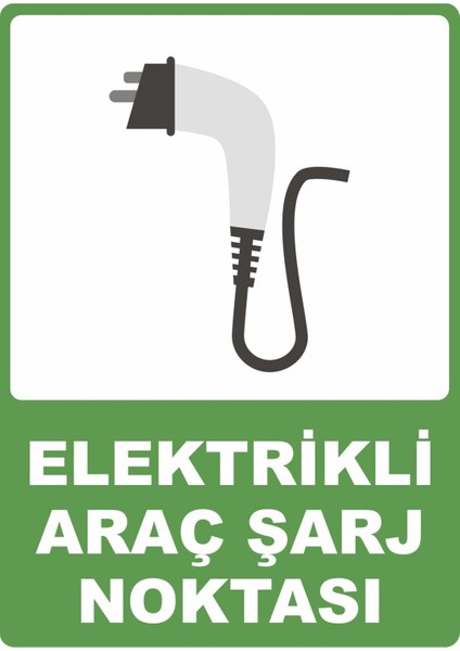 Elektrikli Araç Şarj Noktası Pvc Plakalı Uyarı Levhası Dekota Dijital Uv Baskı Yapışkanlı 25X35 cm