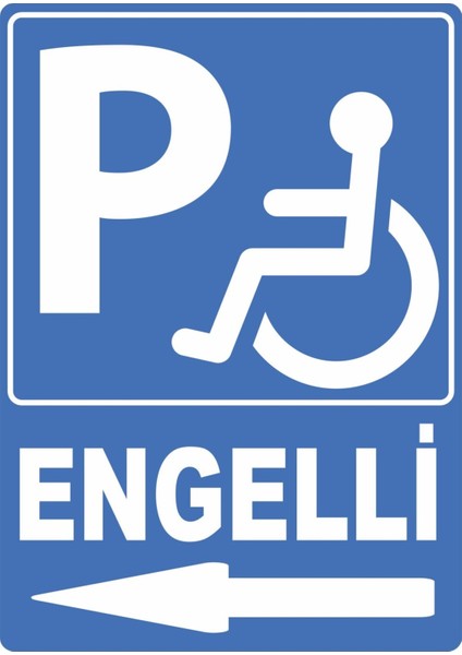 Engelli Pvc Plakalı Uyarı Levhası Dekota Dijital Uv Baskı Yapışkanlı 25X35 cm