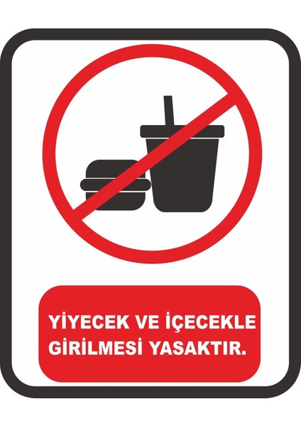 Yiyecek ve Içeçekle Girilmesi Yasaktır Uv Folyo Baskı Uyarı Etiket Yapıştırma Sticker 25X35