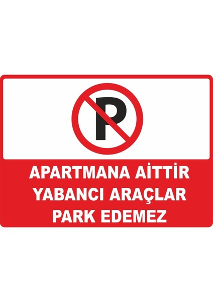 Apartmana Aittir Yabancı Araçlar Park Edemez Dijital Uv Folyo Baskı Etiket Yapıştırma Sticker 70X50