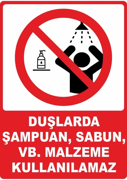 Duşlarda Şampuan Kullanılamaz Pvc Plakalı Uyarı Levhası Dekota Dijital Baskı Yapışkanlı 12.5X17.5