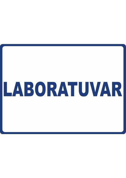 Laboratuvar Pvc Plakalı Uyarı Levhası Dekota Dijital Uv Baskı Yapışkanlı 17.5X12.5 cm