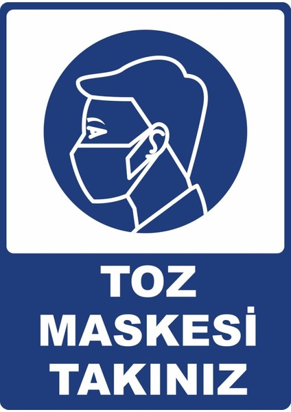 Toz Maskesi Takınız Pvc Plakalı Uyarı Levhası Dekota Dijital Uv Baskı Yapışkanlı 12.5X17.5 cm