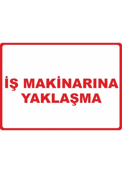 Iş Makinalarına Yaklaşma Dijital Uv Folyo Yapışkan Baskı Uyarı Etiket Yapıştırma Sticker 35X25
