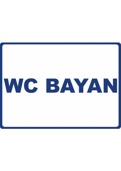 Wc Pvc Plakalı Uyarı Levhası Dekota Dijital Uv Baskı Yapışkanlı 35X25 cm