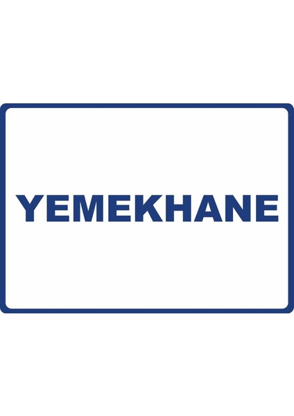 Yemekhane Pvc Plakalı Uyarı Levhası Dekota Dijital Uv Baskı Yapışkanlı 35X25 cm