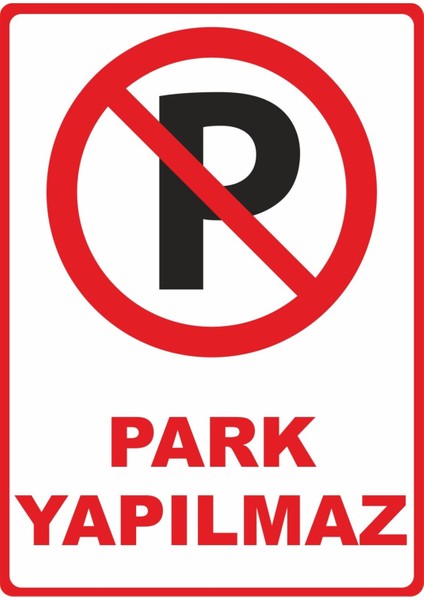 Park Yapılmaz Dijital Uv Folyo Baskı Uyarı Etiket Yapıştırma Sticker 25X35 cm