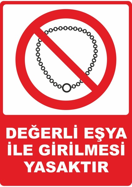 Değerli Eşya Ile Girilmesi Yasaktır Dijital Uv Folyo Baskı Uyarı Etiket Yapıştırma Sticker 25X35 cm