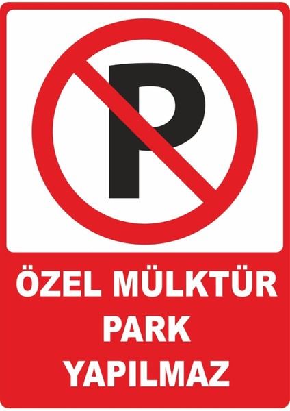 ChicArt Design Studio Özel Mülktür Park Yapılmaz Pvc Plakalı Uyarı Levhası Dekota Dijital Uv Baskı Yapışkanlı 12.5X17.5 cm