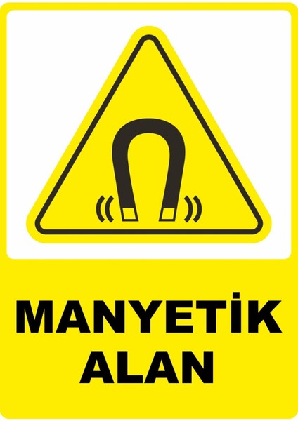 Manyetik Alan Pvc Plakalı Uyarı Levhası Dekota Dijital Uv Baskı Yapışkanlı 25X35 cm