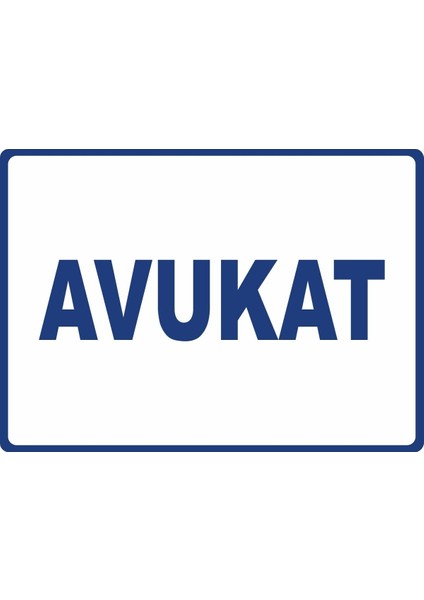 Avukat Pvc Plakalı Uyarı Levhası Dekota Dijital Uv Baskı Sticker 17.5X12.5