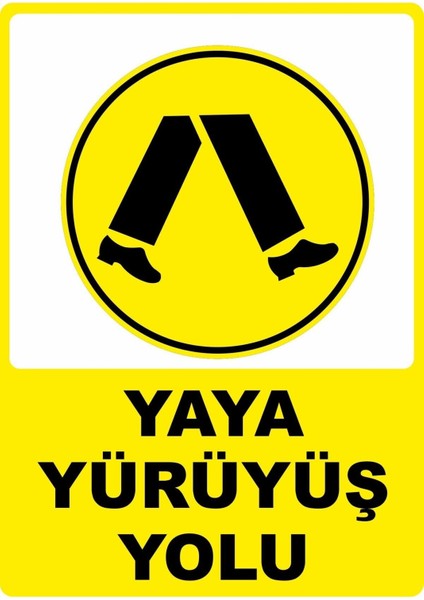 Yaya Yürüyüş Yolu Pvc Plakalı Uyarı Levhası Dekota Dijital Uv Baskı Yapışkanlı 12.5X17.5 cm
