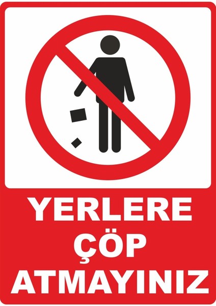 Yerlere Çöp Atmayınız Dijital Uv Folyo Baskı Yapışkanlı Uyarı Etiket Yapıştırma Sticker Mat 25X35 cm