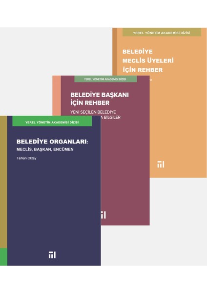 Belediye Organları - Belediye Başkanı İçin Rehber - Belediye Meclis Üyeleri İçin Rehber 3'lü Set