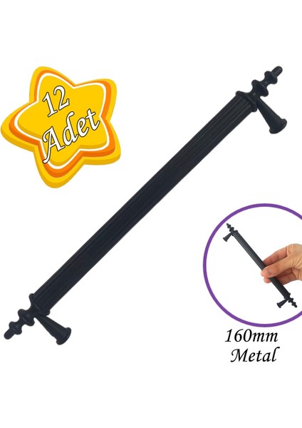 12 Adet Erciyes Kulp Siyah 160 mm Kulp Mobilya Mutfak Dolabı Çekmece Dolap Kapak Kulpu Kulbu Metal Kulpları