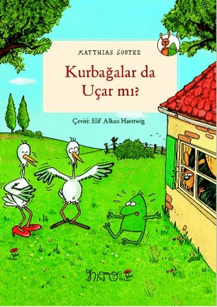 Kurbağalar da Uçar mı? - Matthias Sodke