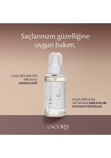 Lancors Aşırı Yıpranmış Ince Telli Zayıf Saçlar Için Hacim Veren Besleyici Keratin Serum 100 ml